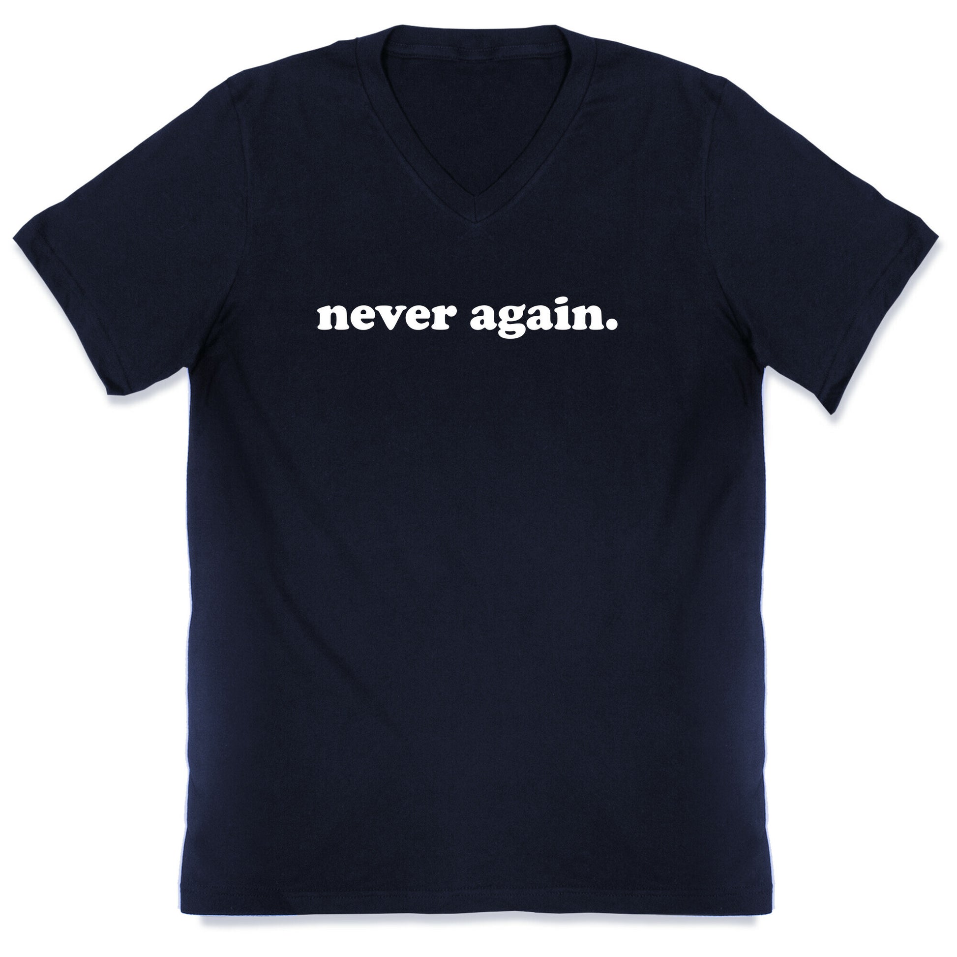 Never Again.  V-Neck