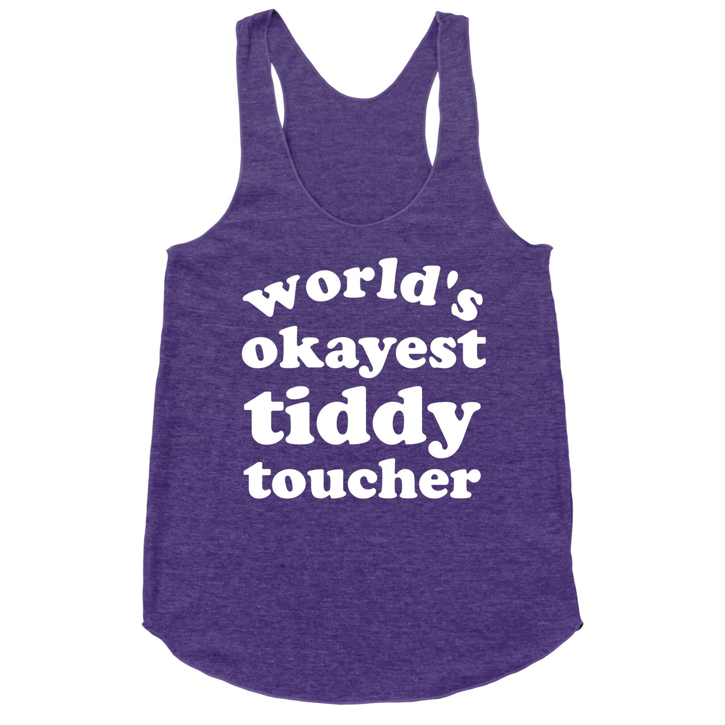World's Okayest Tiddy Toucher Racerback Tank