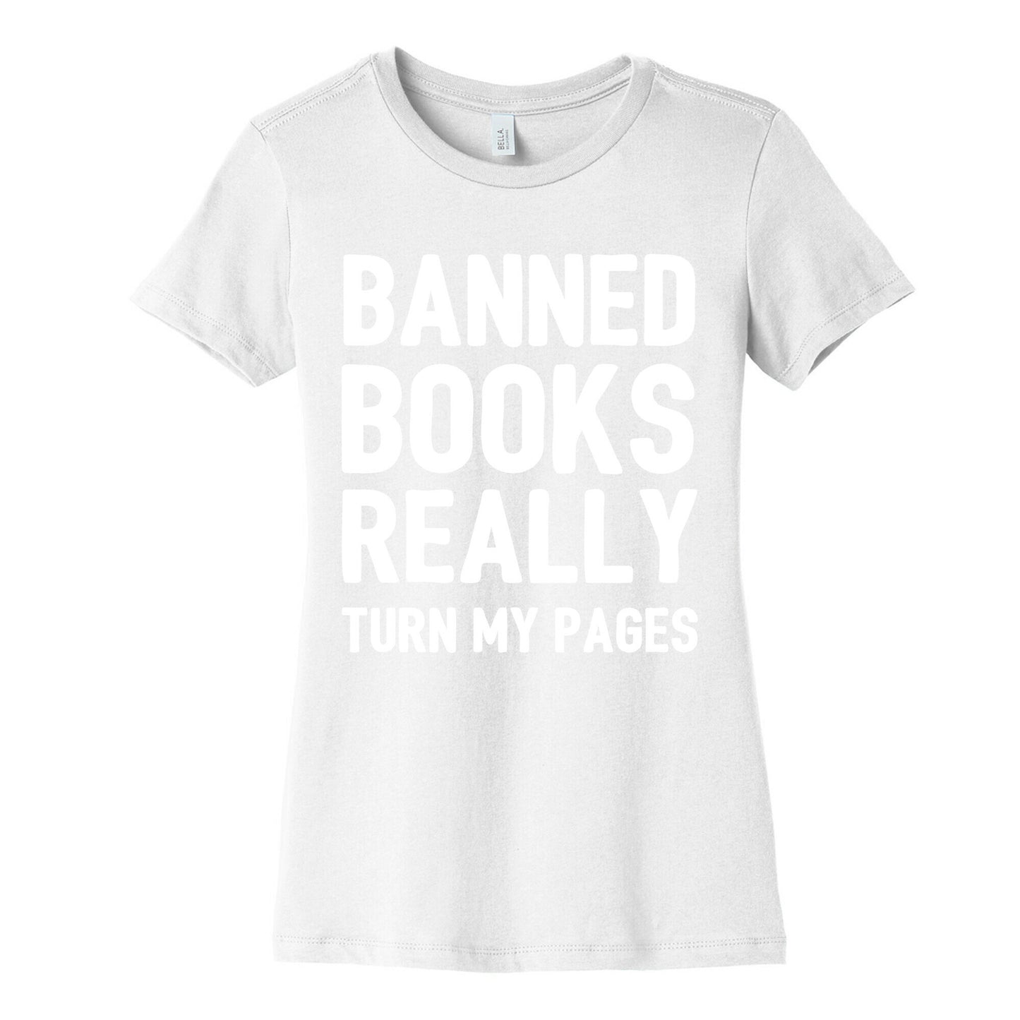 Banned Books Really Turn My Pages Women's Cotton Tee