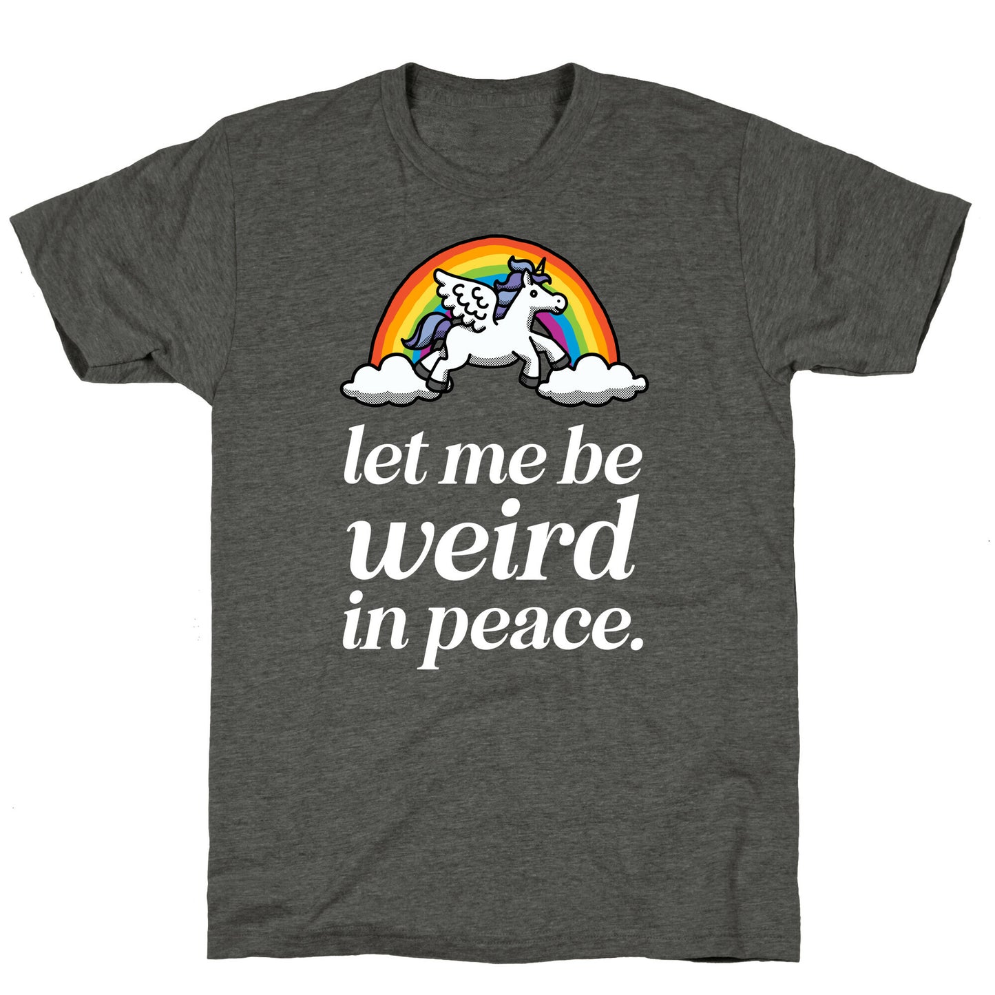 Let Me Be Weird In Peace Unisex Triblend Tee