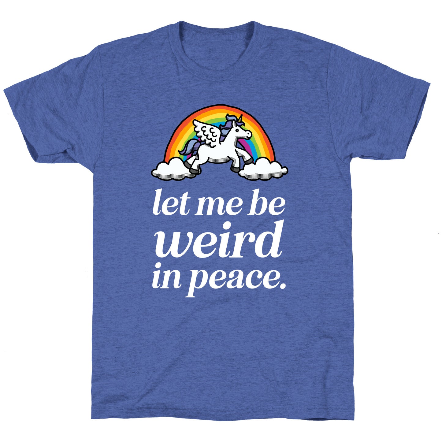 Let Me Be Weird In Peace Unisex Triblend Tee