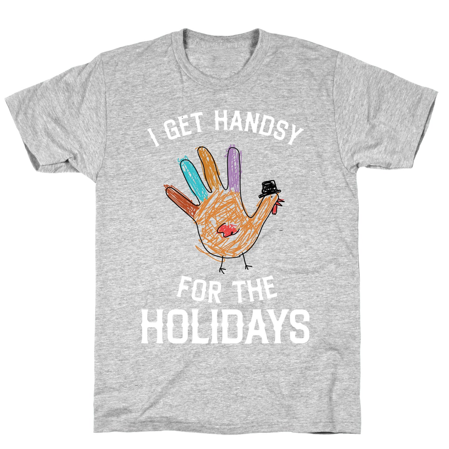 I Get Handsy For The Holidays T-Shirt