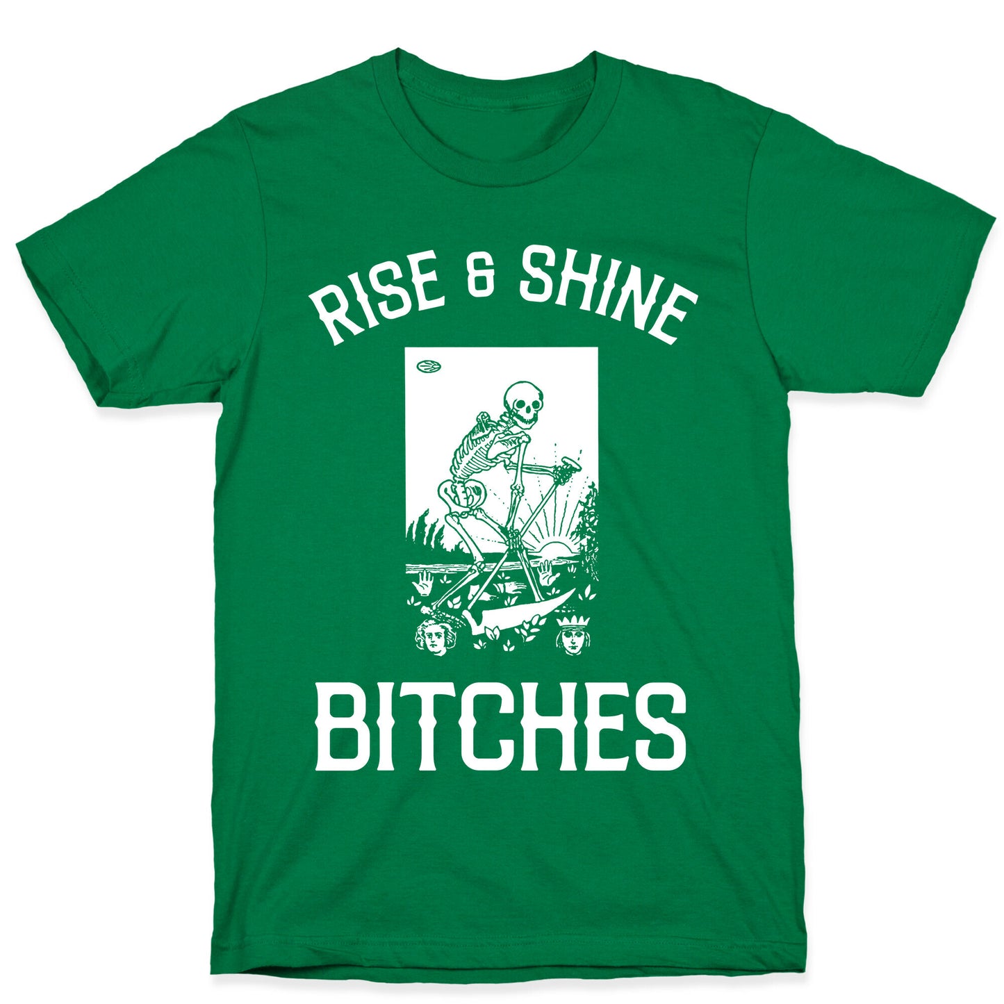 Rise & Shine Bitches (Death Tarot) T-Shirt