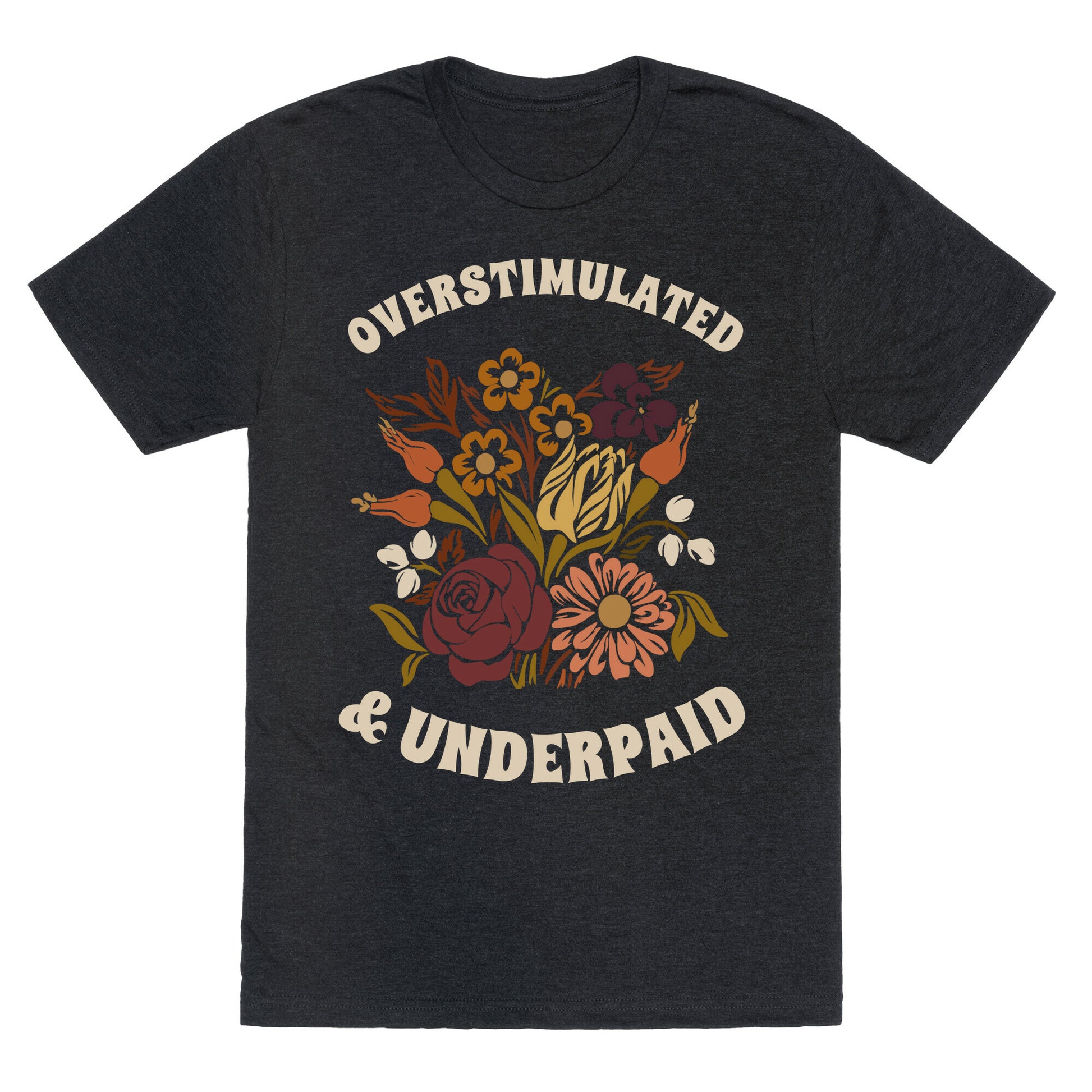 Overstimulated & Underpaid Unisex Triblend Tee