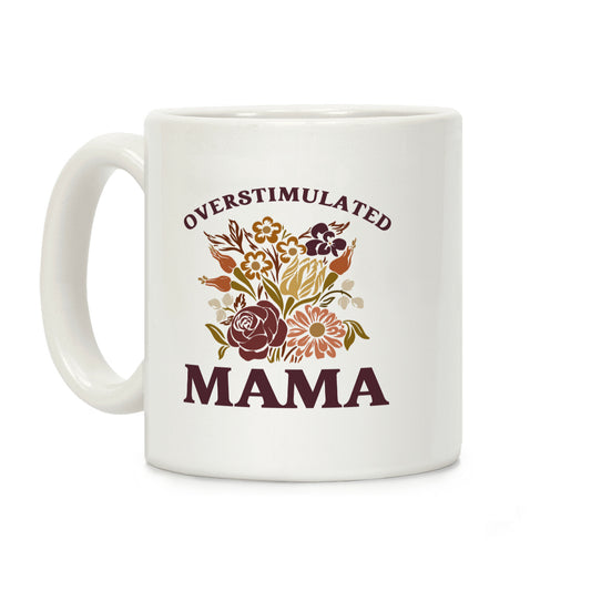 Overstimulated Mama Coffee Mug