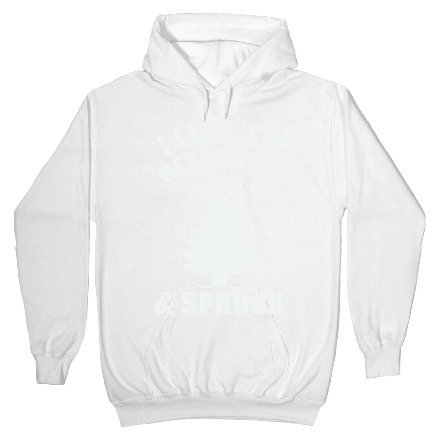 I Like 'Em Real Thicc & Sprucy Hoodie
