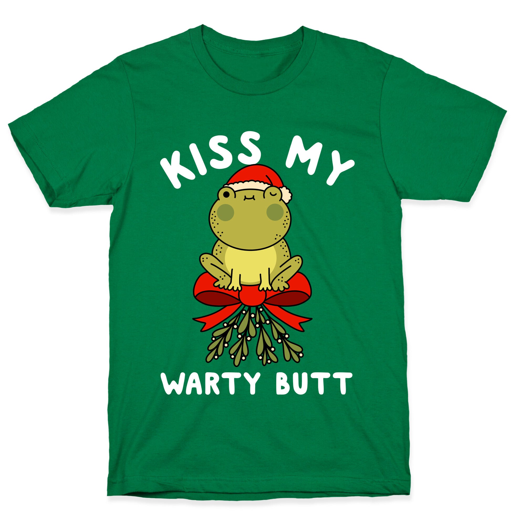 Kiss My Warty Butt  T-Shirt