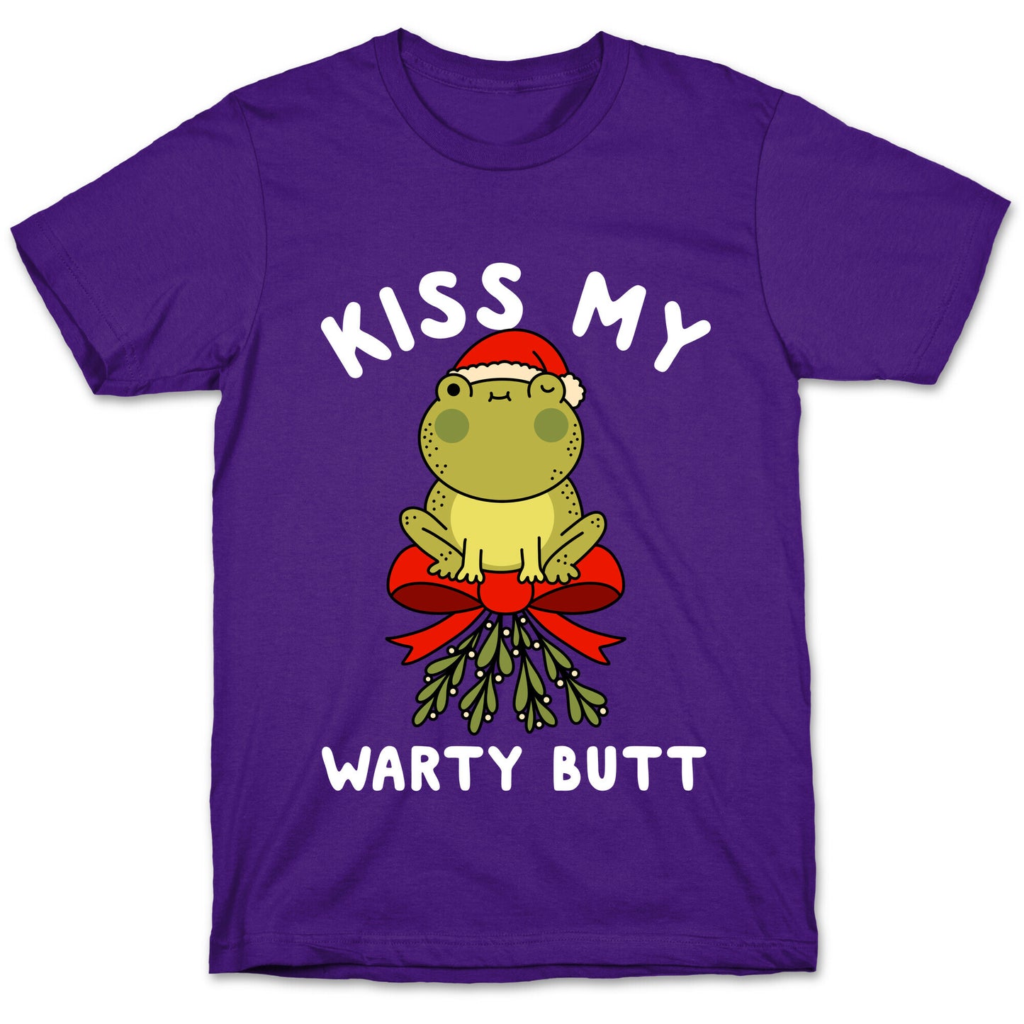 Kiss My Warty Butt T-Shirt