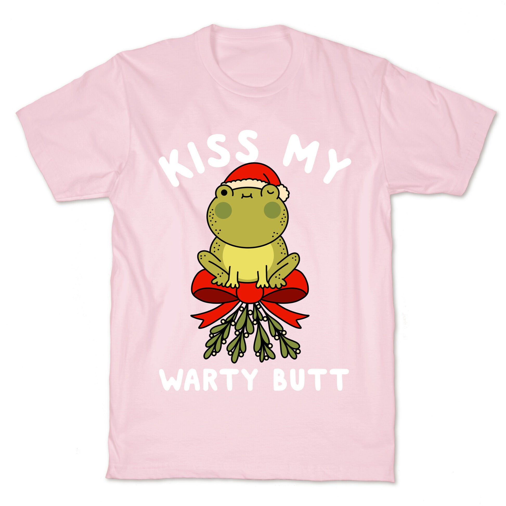 Kiss My Warty Butt  T-Shirt