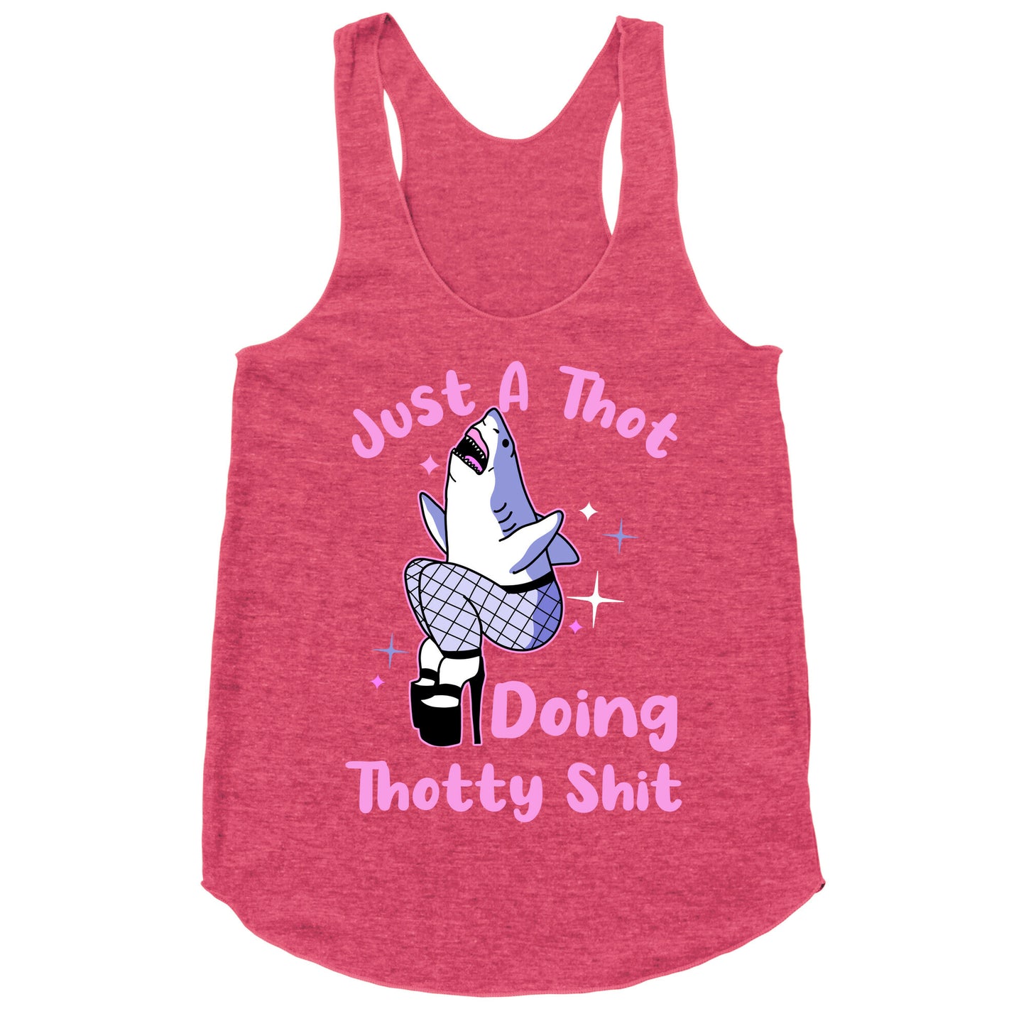 Just A Thot Doing Thotty Shit Racerback Tank