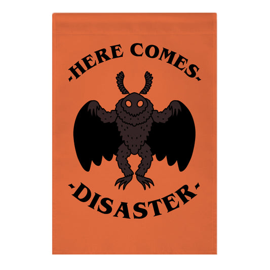 Here Comes Disaster Garden Flag