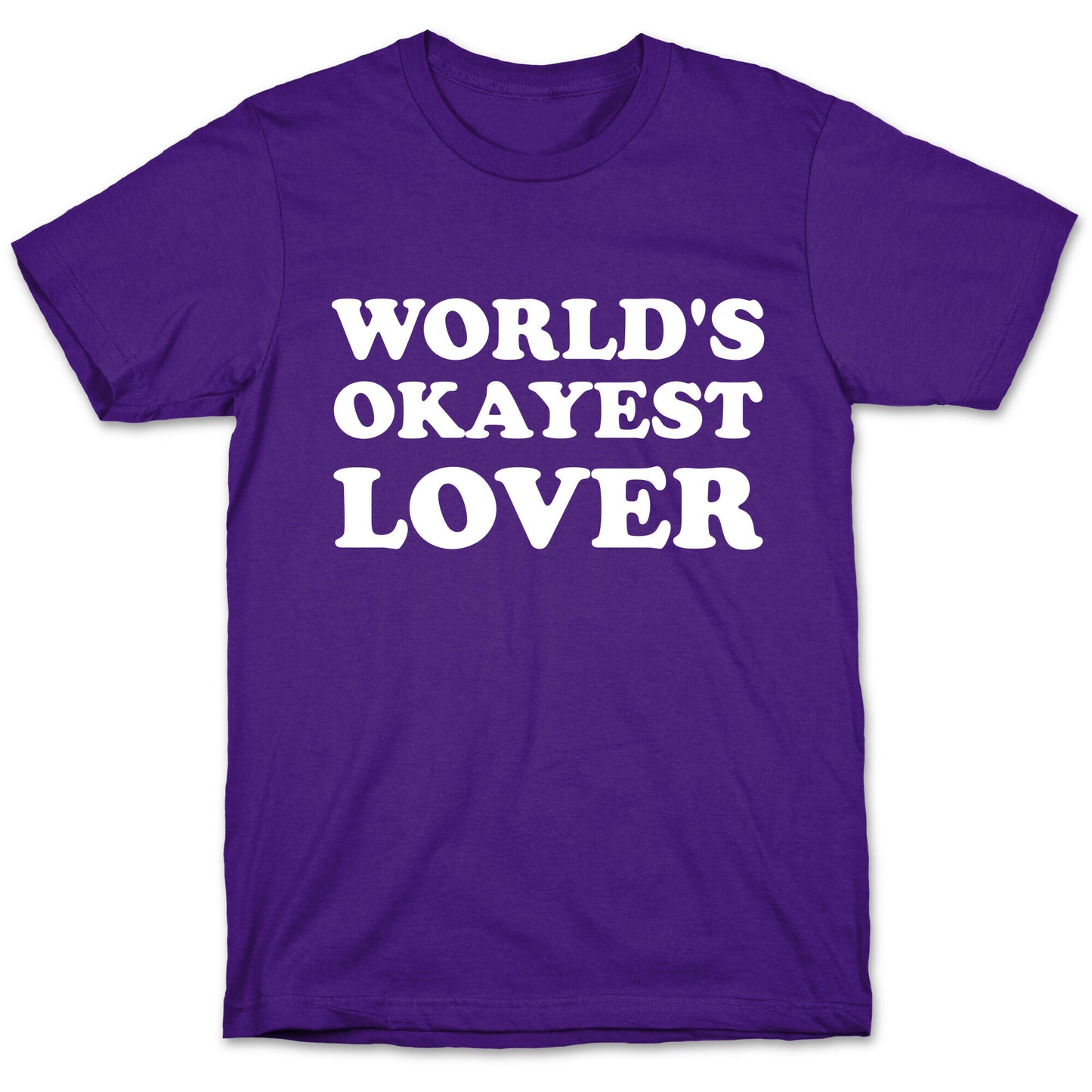 World's Okayest Lover T-Shirt