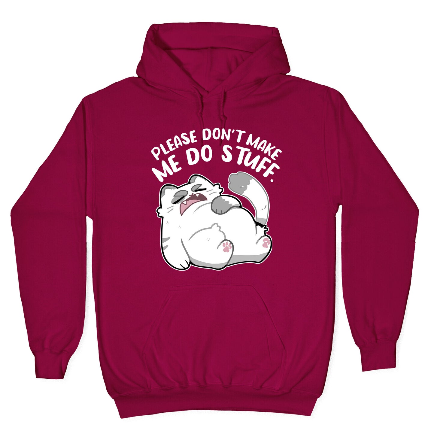 Please Don't Make Me Do Stuff. Hoodie