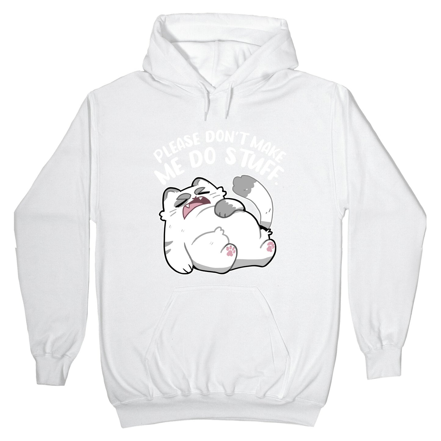 Please Don't Make Me Do Stuff. Hoodie