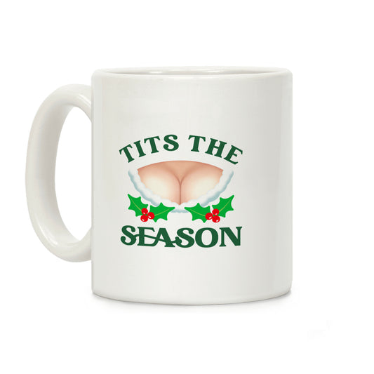 Tits The Season Coffee Mug