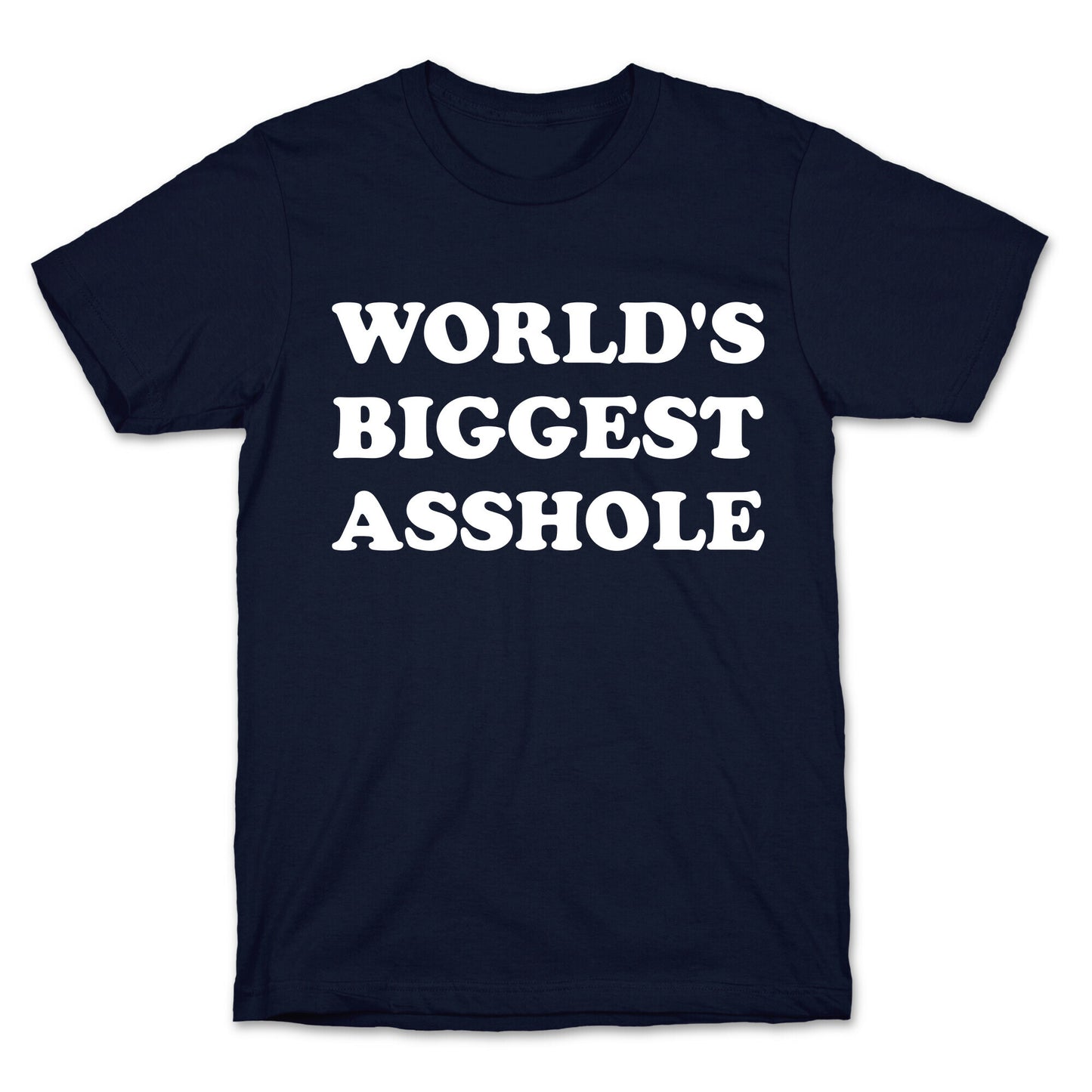 World's Biggest Asshole T-Shirt
