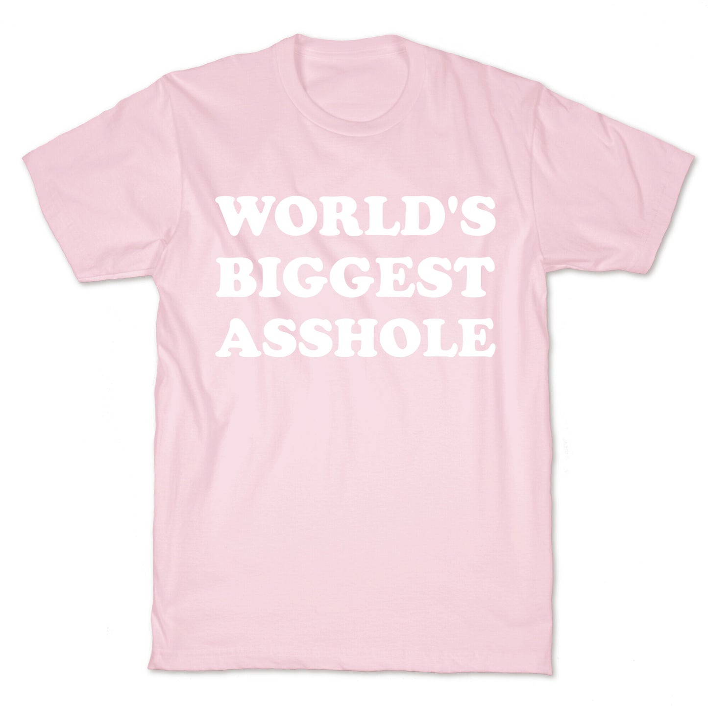 World's Biggest Asshole T-Shirt