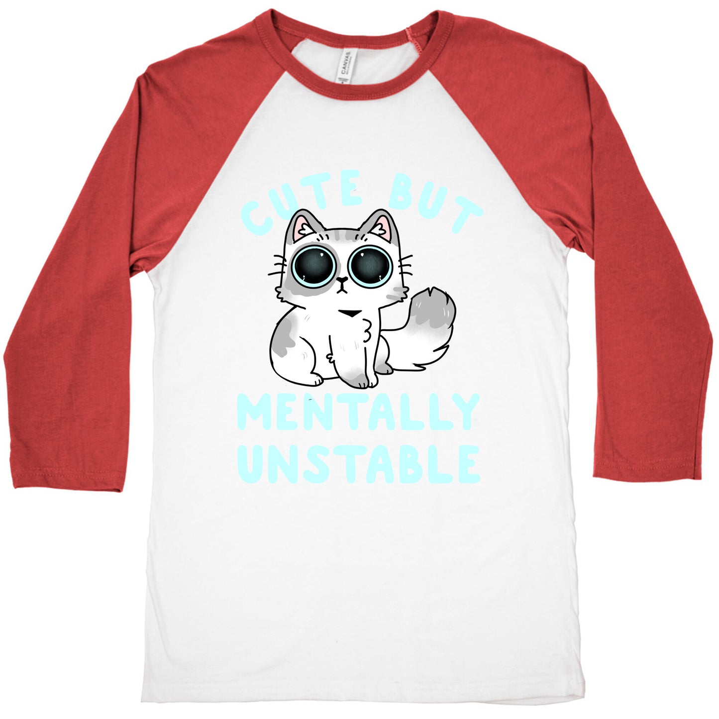 Cute But Mentally Unstable Baseball Tee