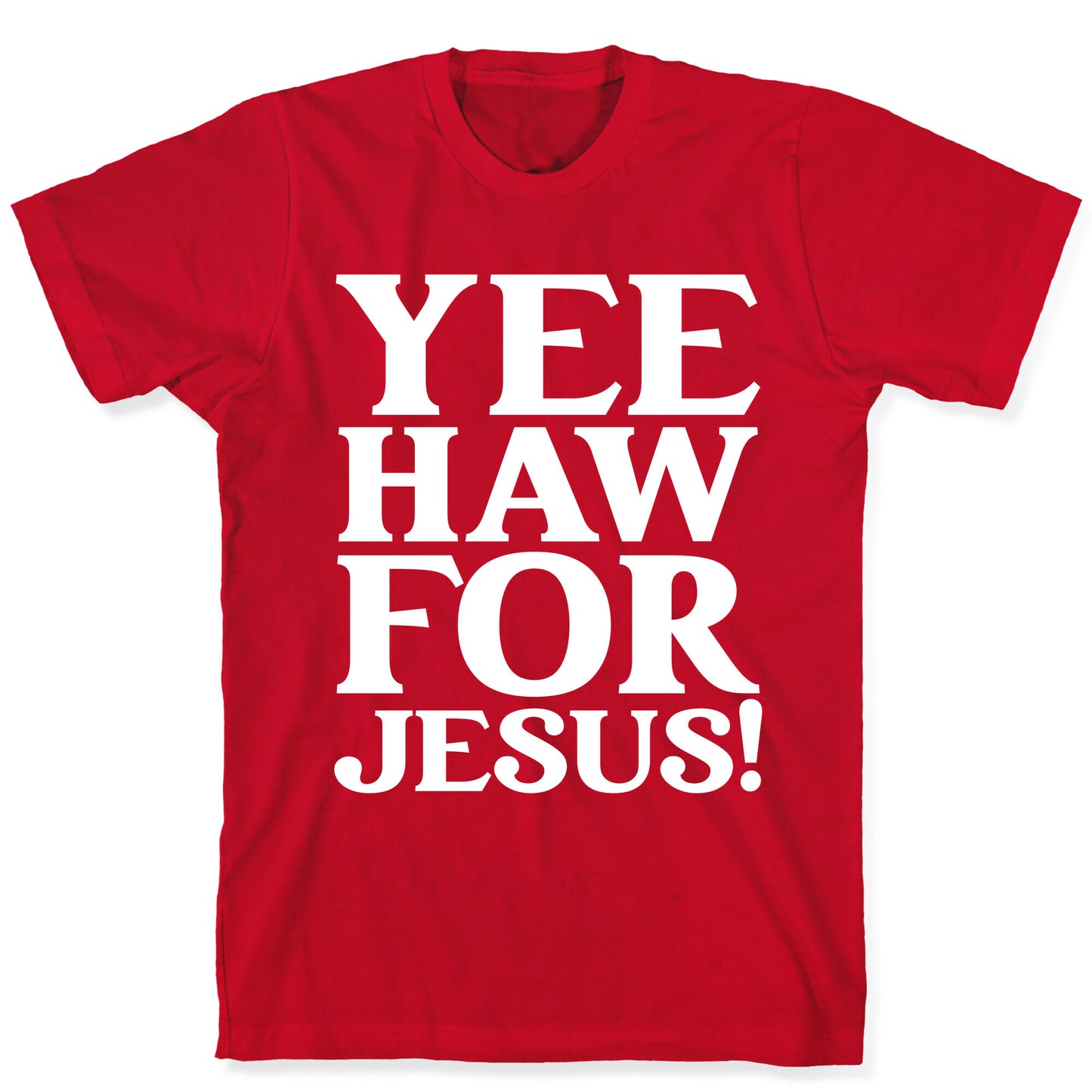 Yee Haw For Jesus! T-Shirt