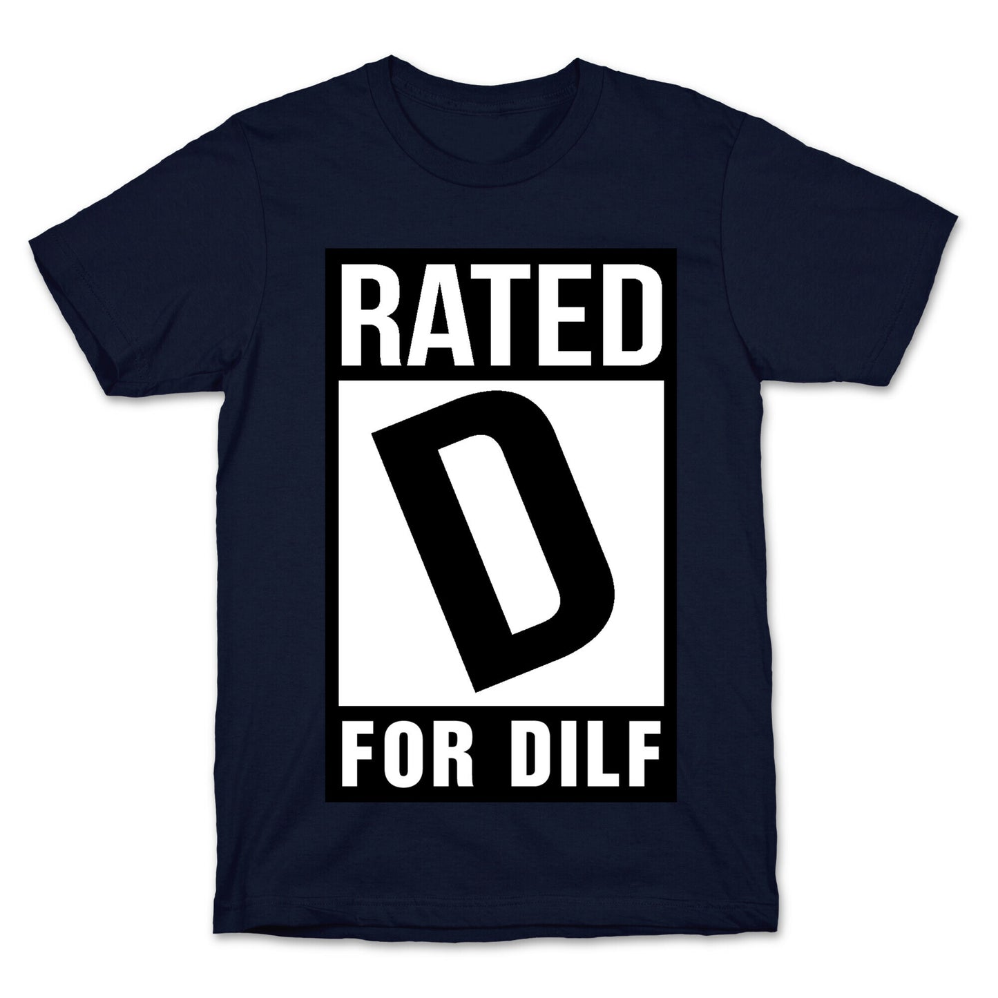 Rated D For Dilf T-Shirt