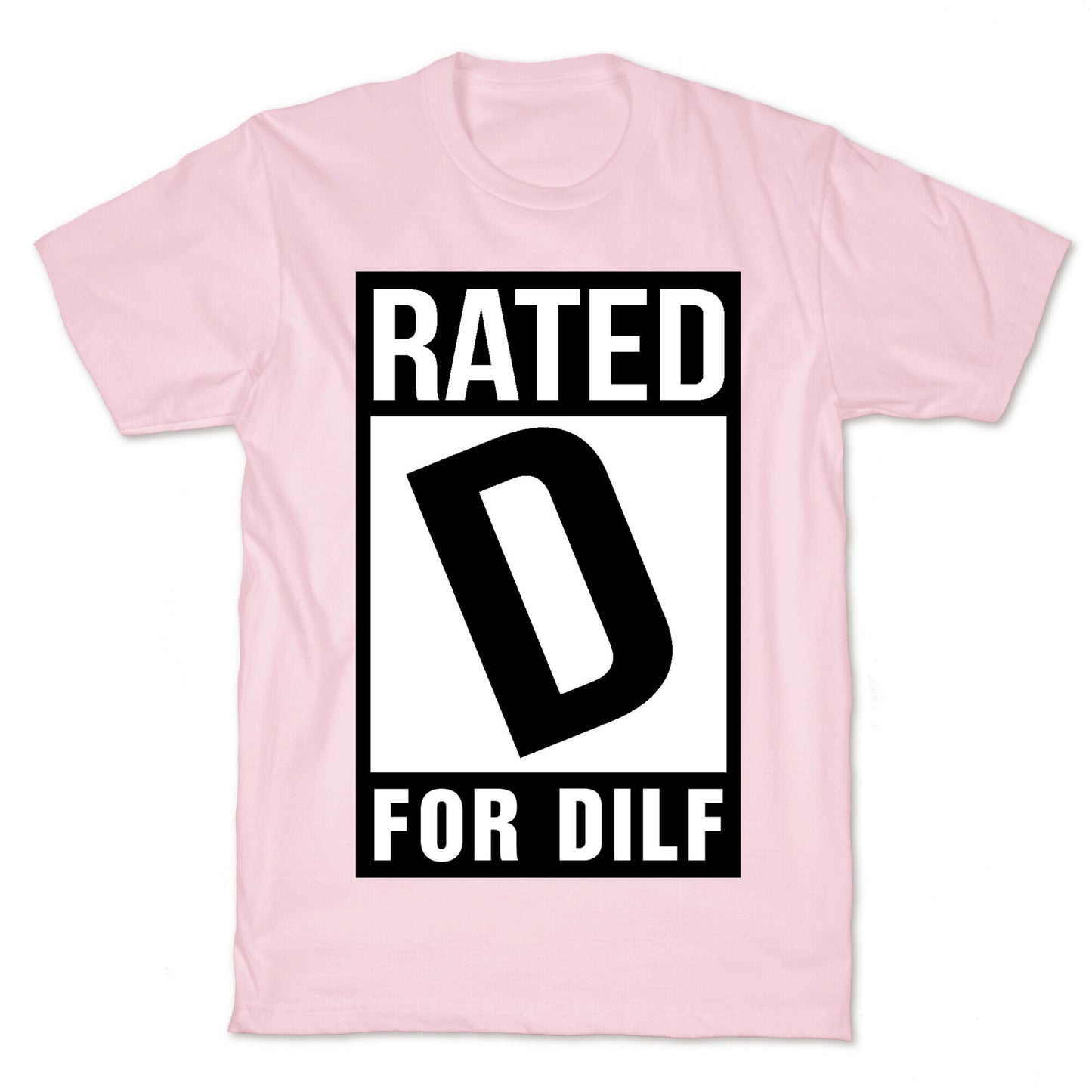 Rated D For Dilf T-Shirt