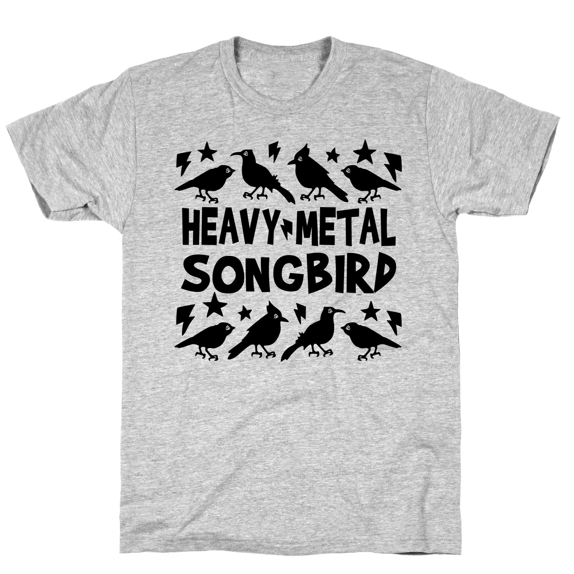 Heavy Metal Songbird T-Shirt