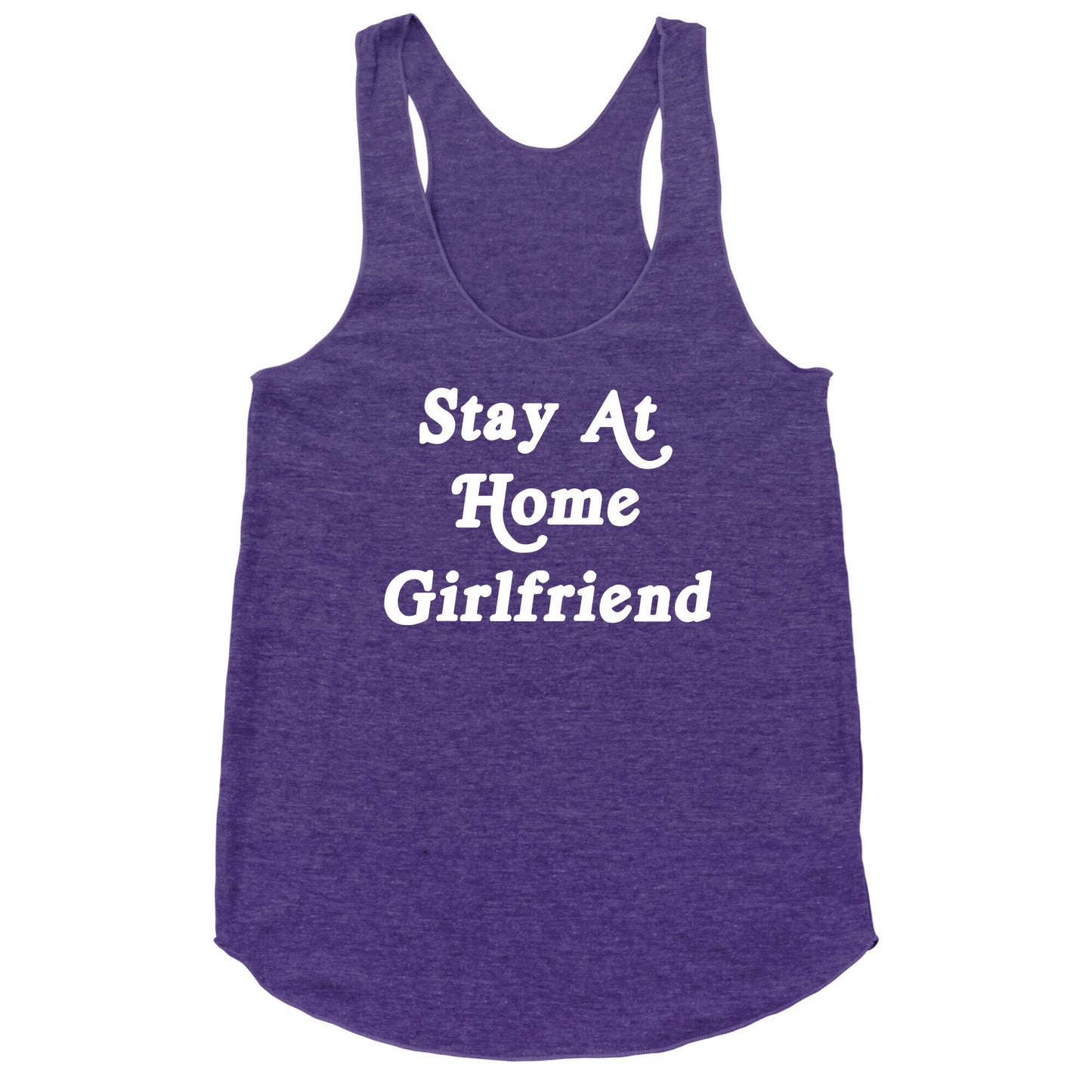 Stay At Home Girlfriend Racerback Tank