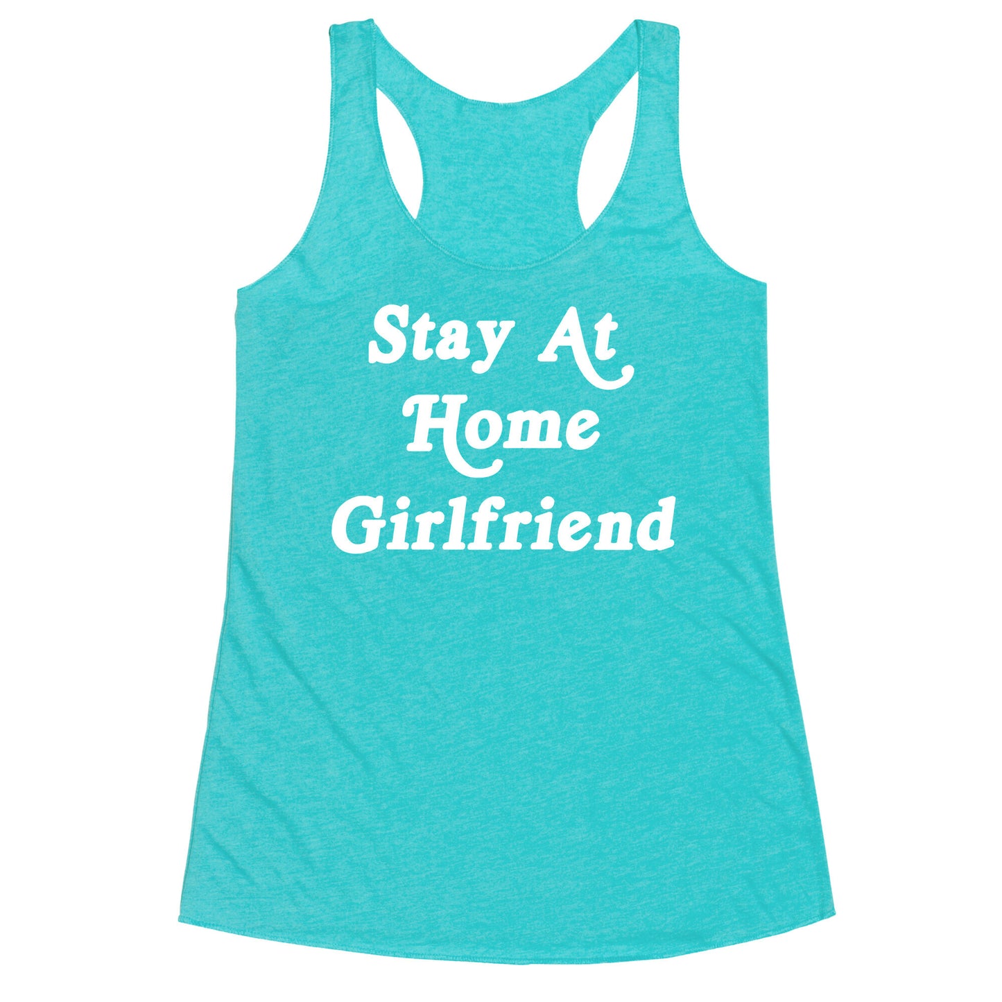 Stay At Home Girlfriend Racerback Tank