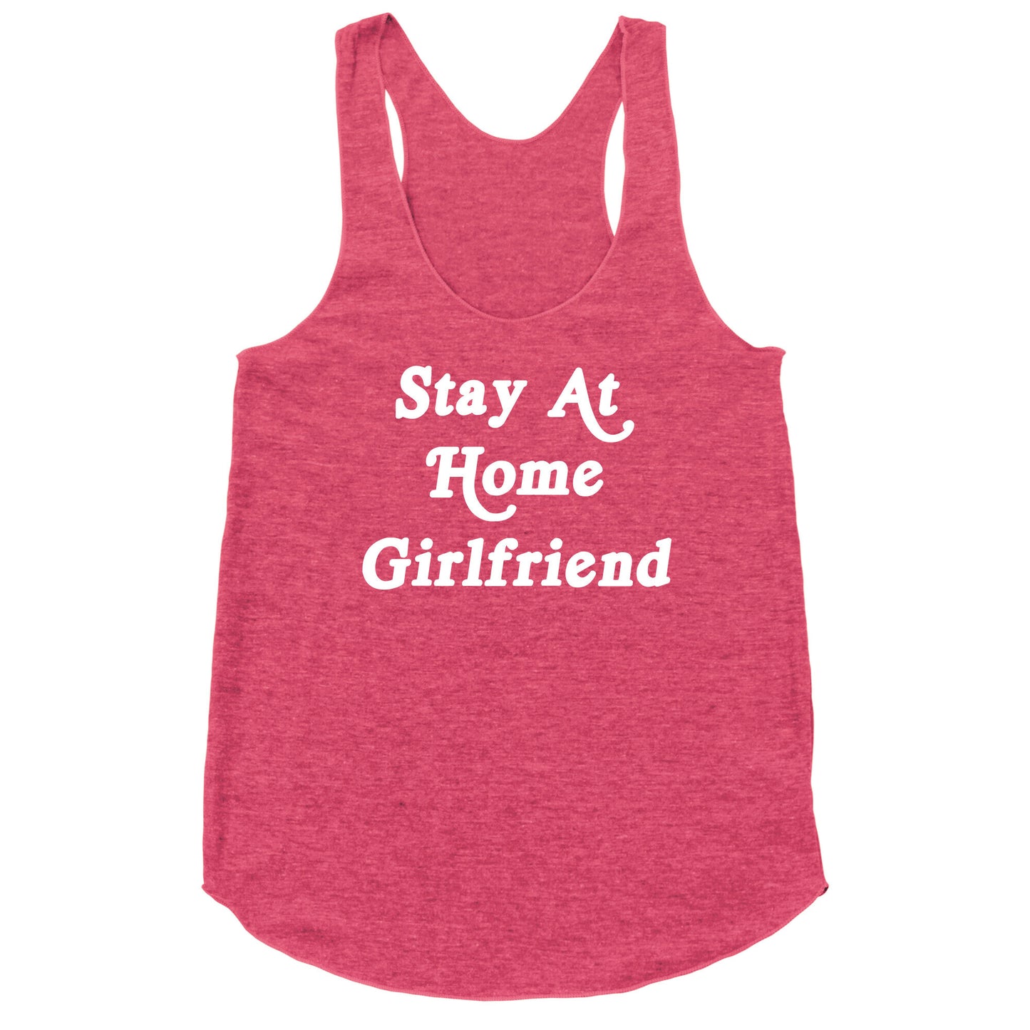 Stay At Home Girlfriend Racerback Tank