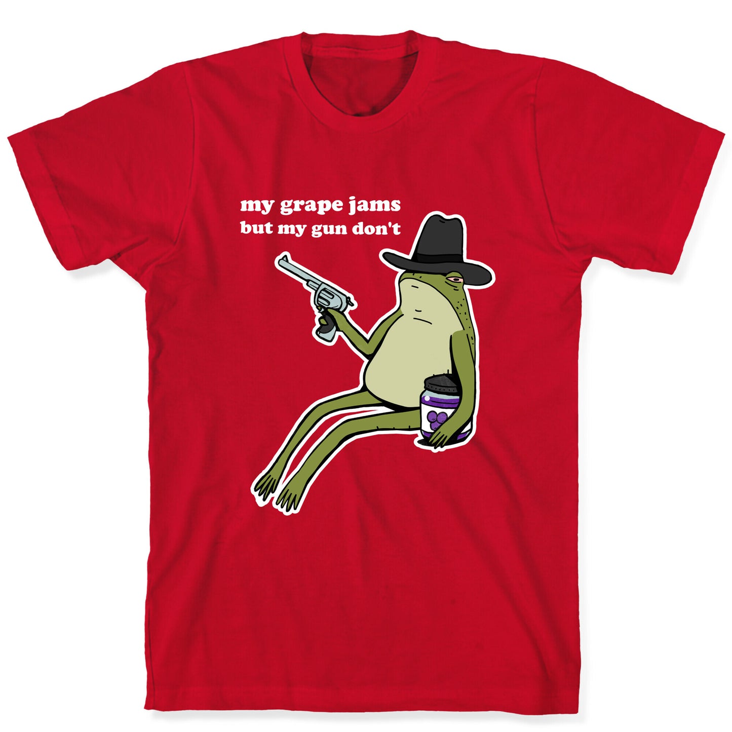 My Grape Jams But My Gun Don't T-Shirt