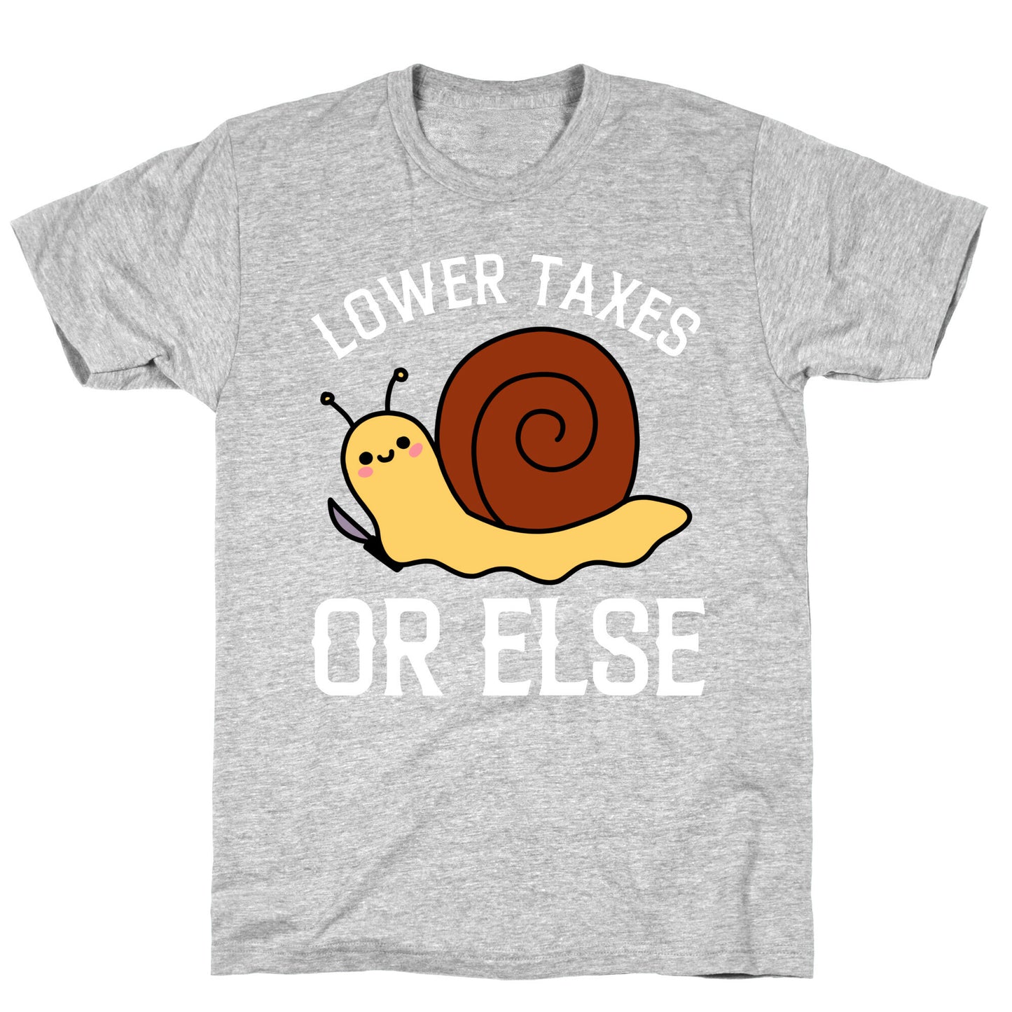 Lower Taxes Or Else  T-Shirt