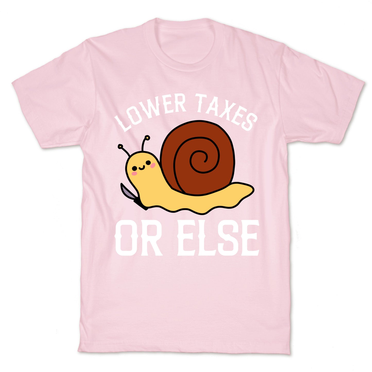 Lower Taxes Or Else T-Shirt