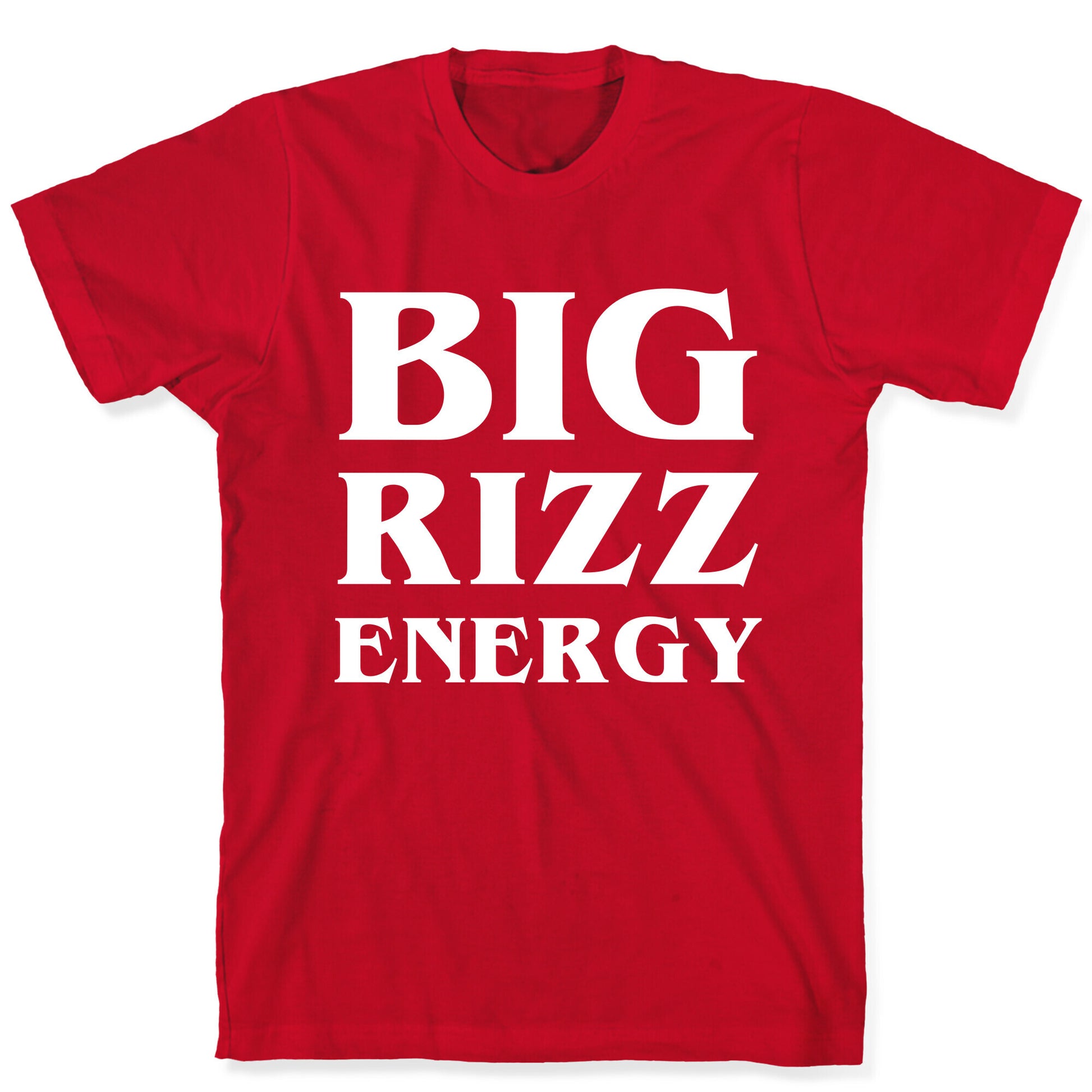 Big Rizz Energy T-Shirt