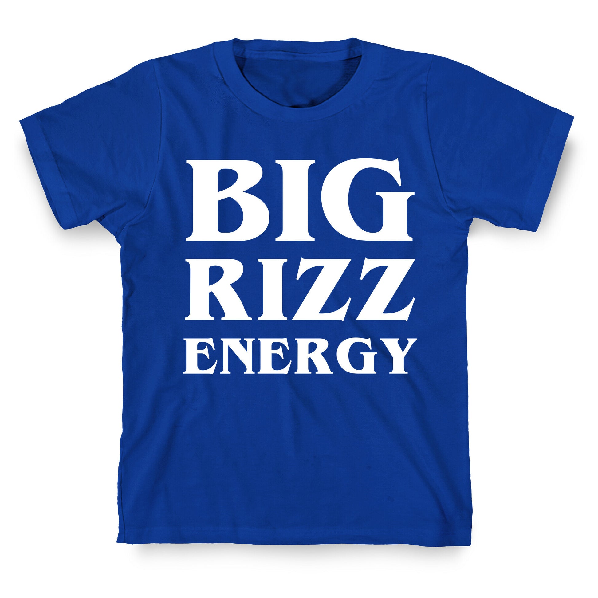 Big Rizz Energy T-Shirt