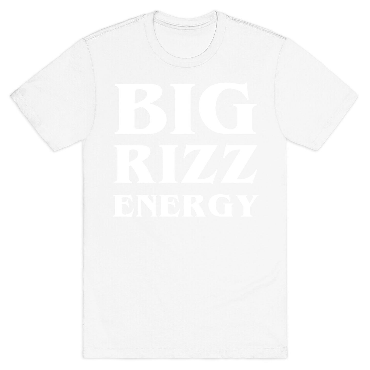 Big Rizz Energy T-Shirt