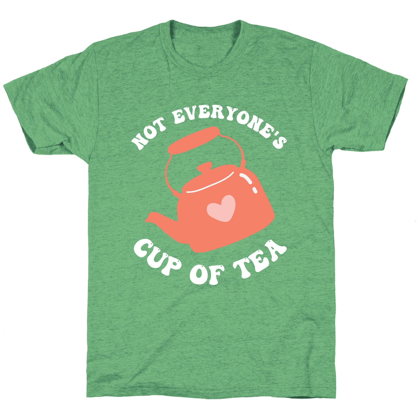 Not Everyone's Cup Of Tea Unisex Triblend Tee