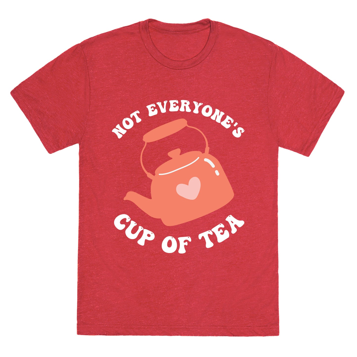 Not Everyone's Cup Of Tea Unisex Triblend Tee