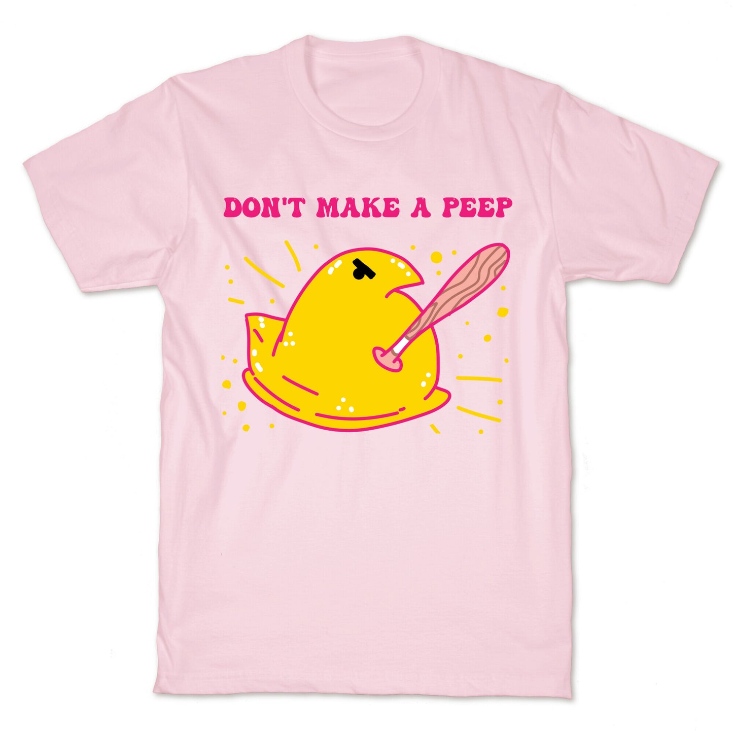 Don't Make A Peep T-Shirt