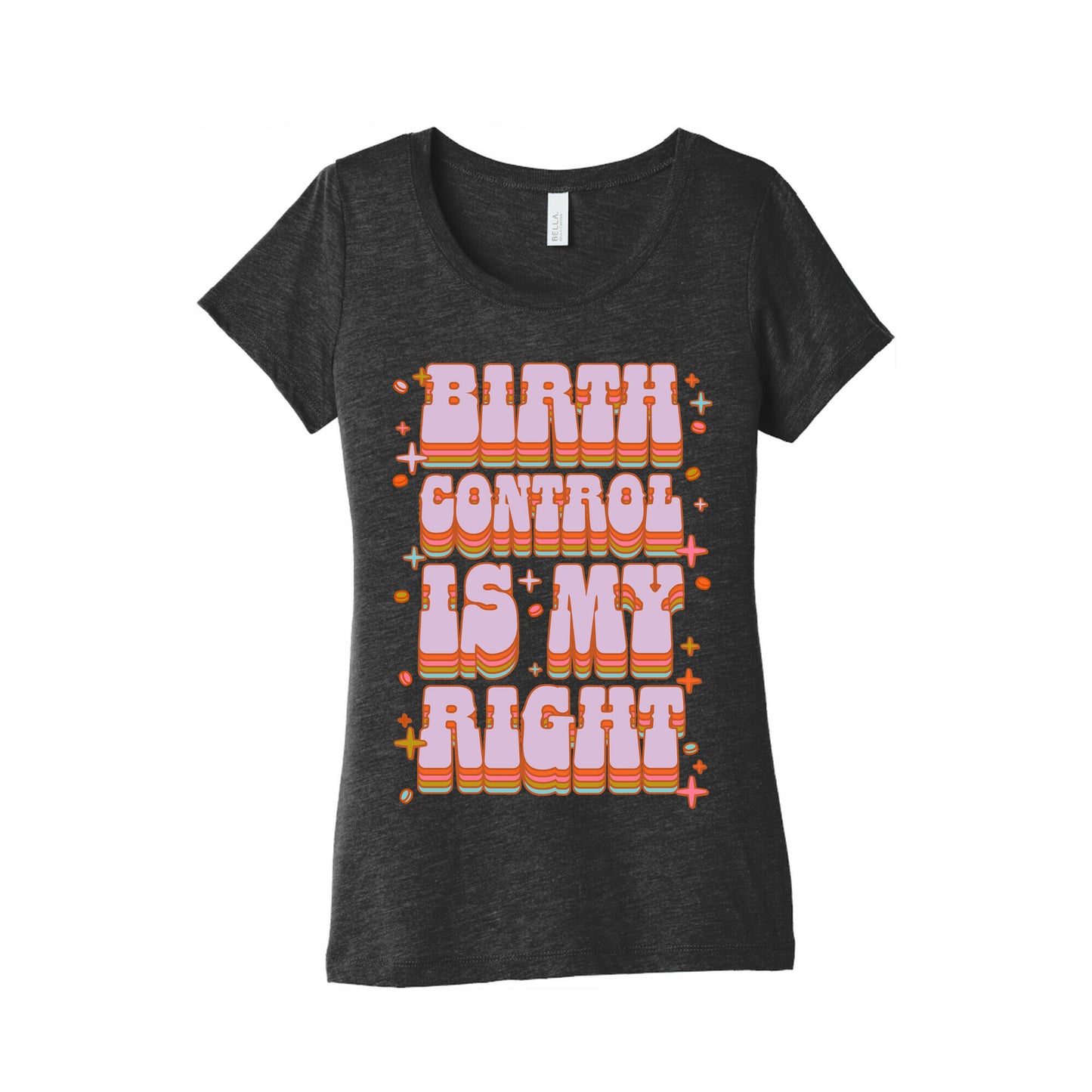 Birth Control is My Right Women's Triblend Tee