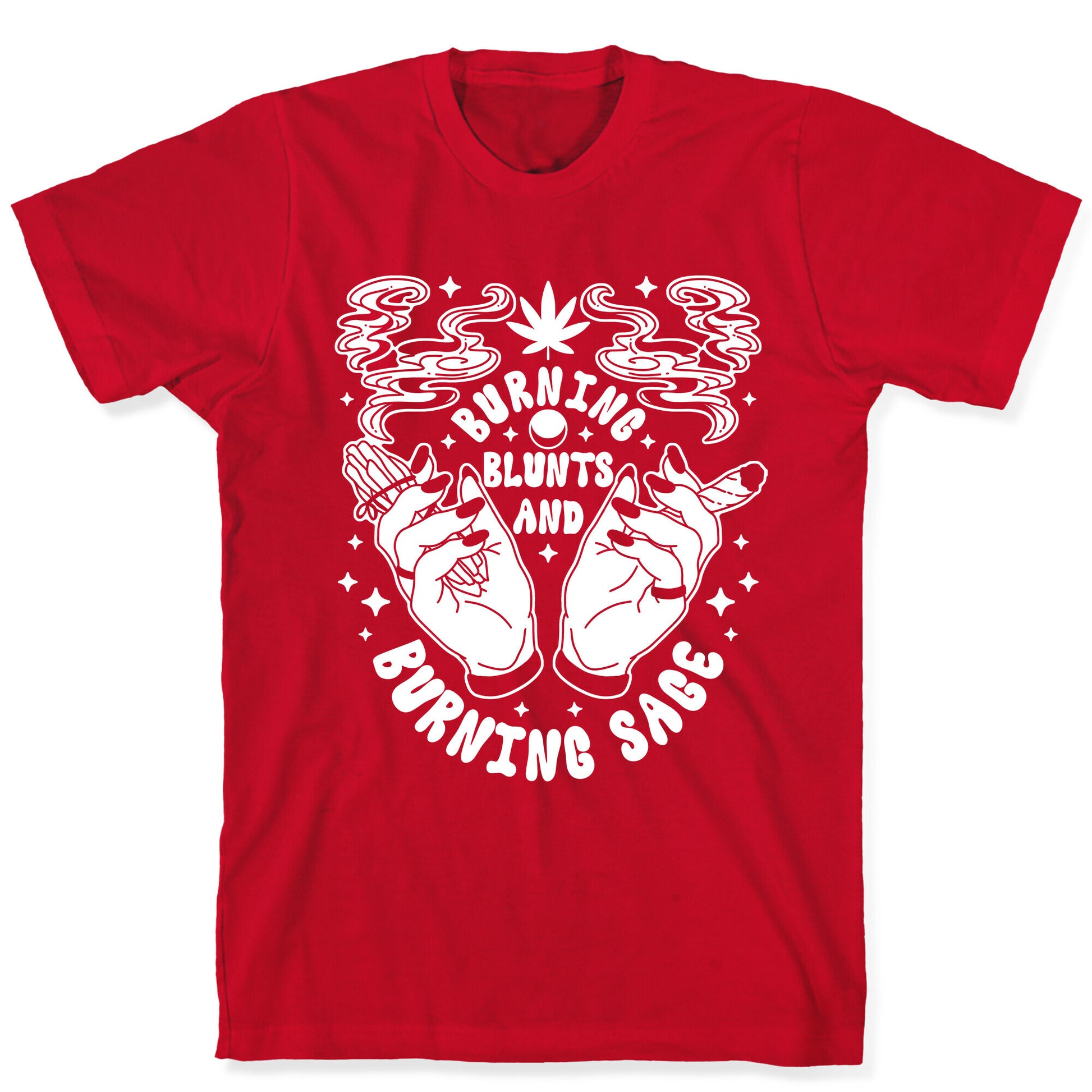 Burning Blunts and Burning Sage T-Shirt