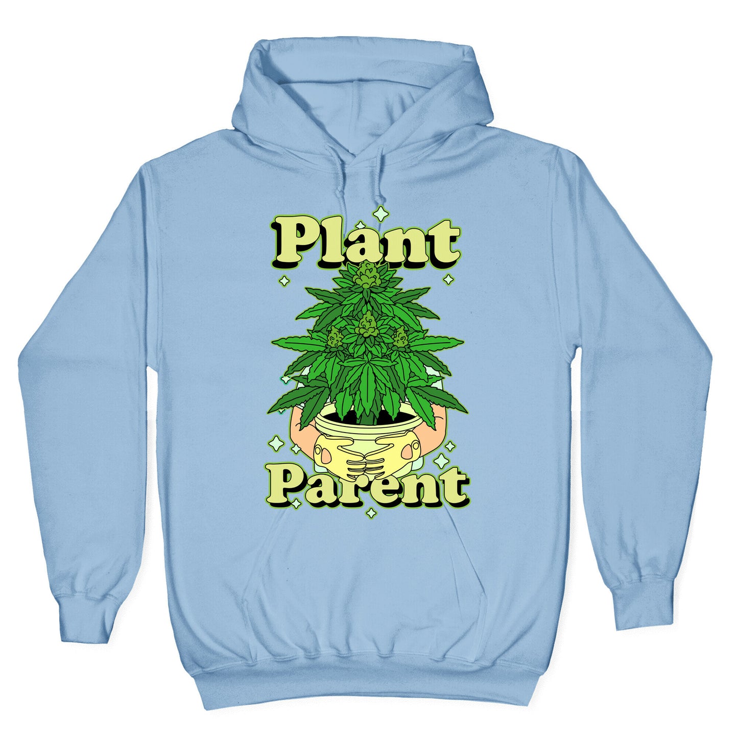Plant Parent Marijuana Hoodie