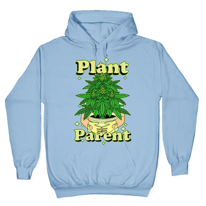 Plant Parent Marijuana Hoodie