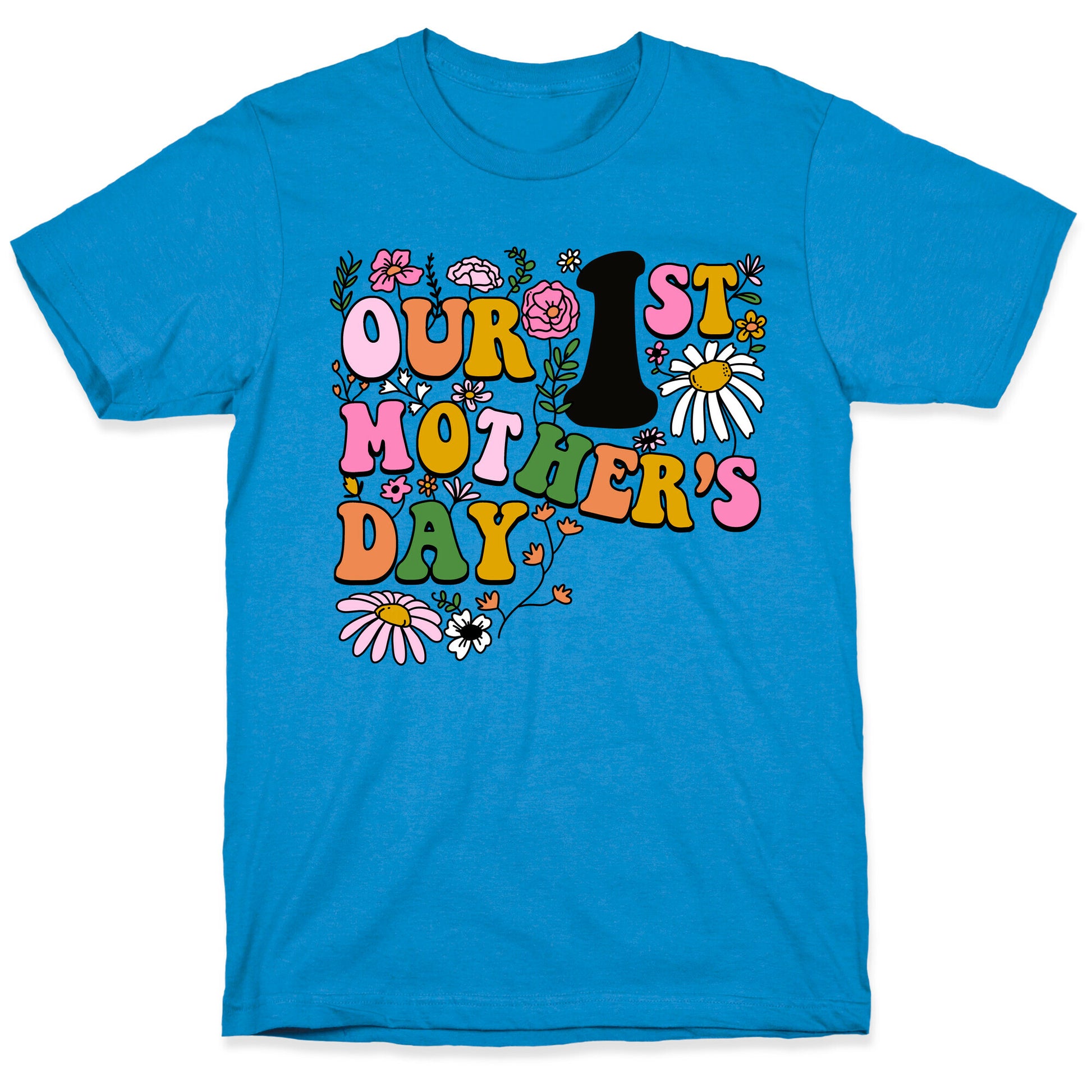 Our 1st Mother's Day T-Shirt