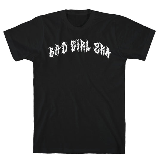 Bad Girl Era T-Shirt