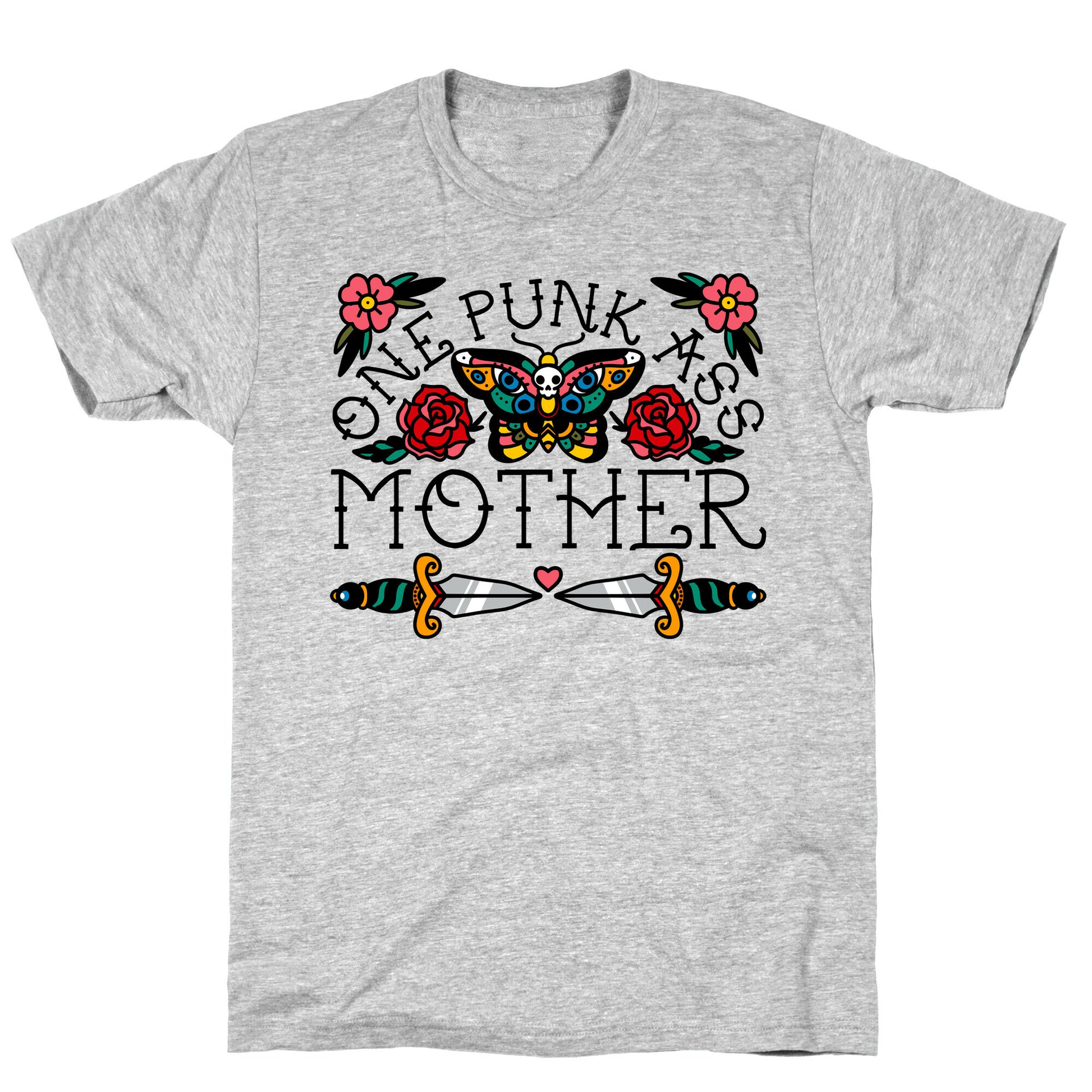 One Punk Ass Mother T-Shirt