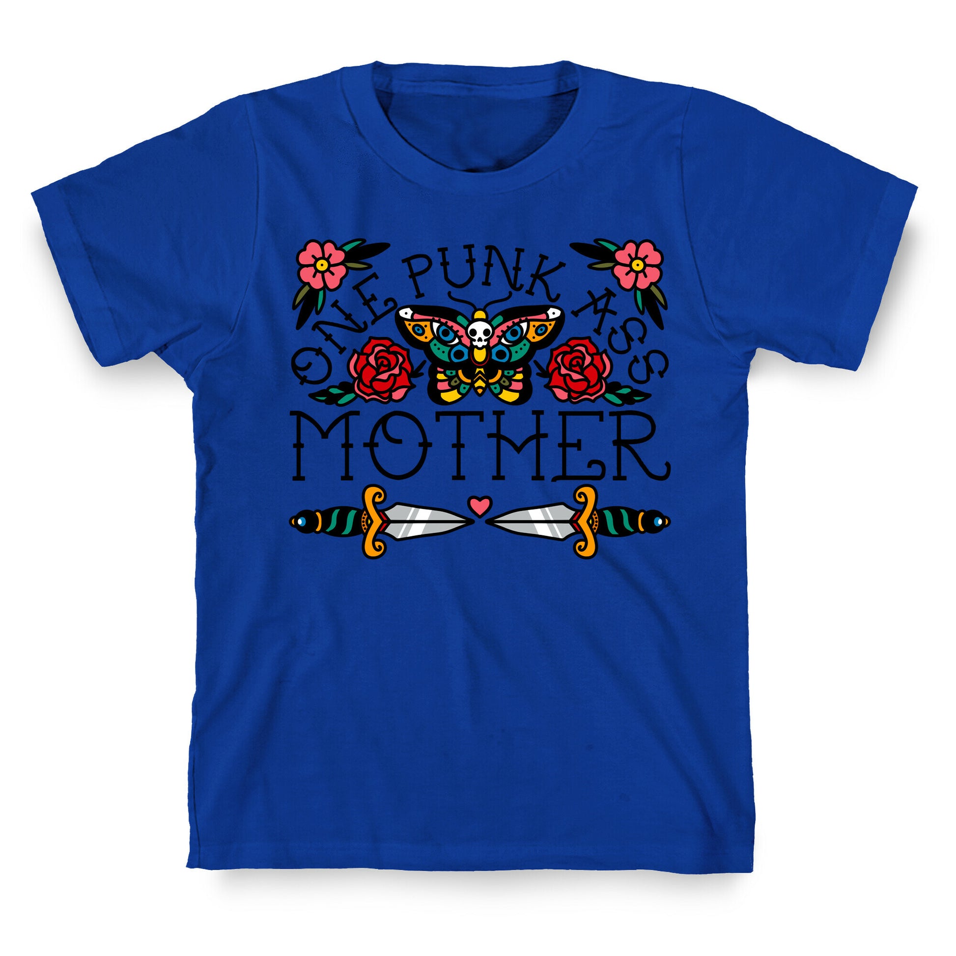 One Punk Ass Mother T-Shirt