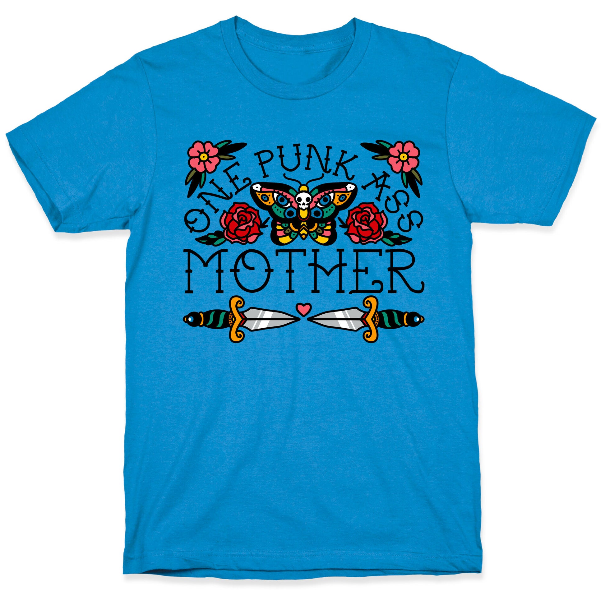 One Punk Ass Mother T-Shirt