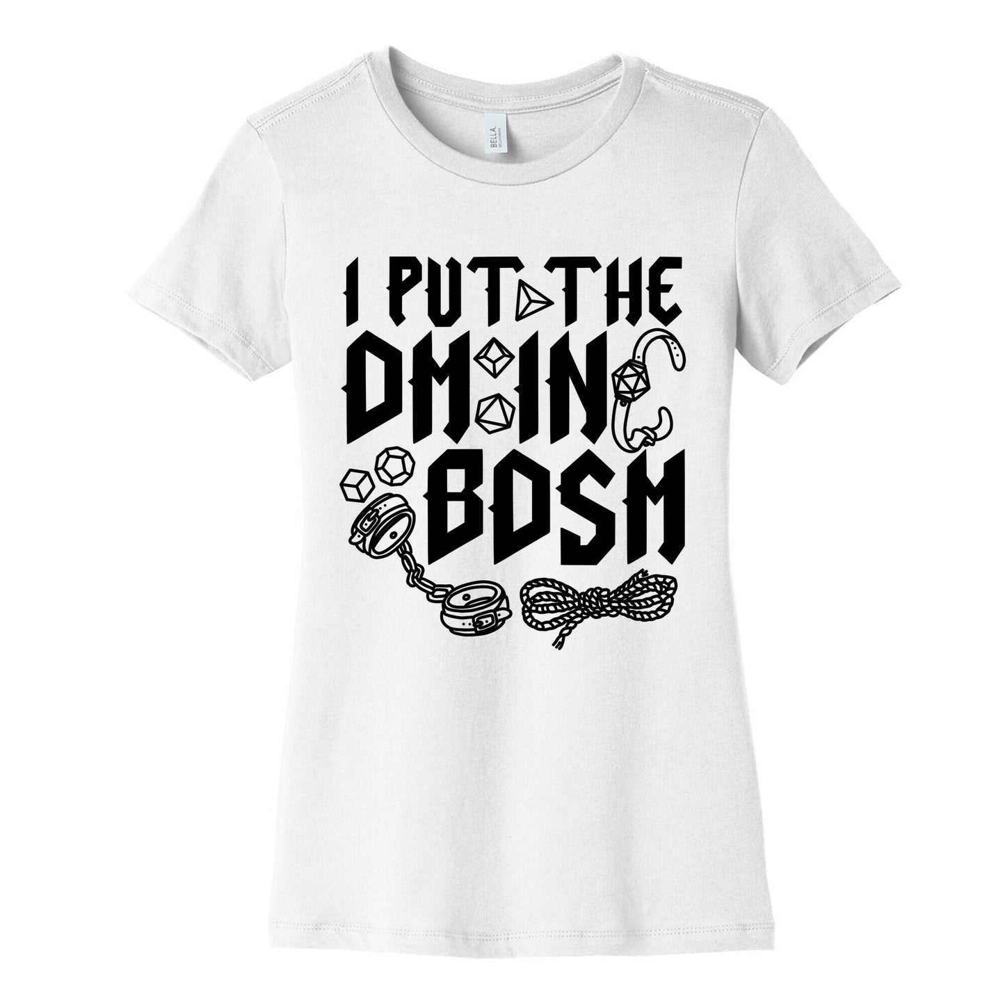 I Put The DM in BDSM Women's Cotton Tee