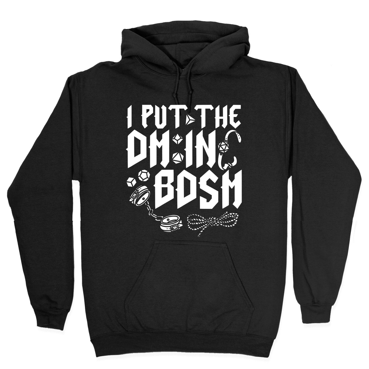 I Put The DM in BDSM Hoodie