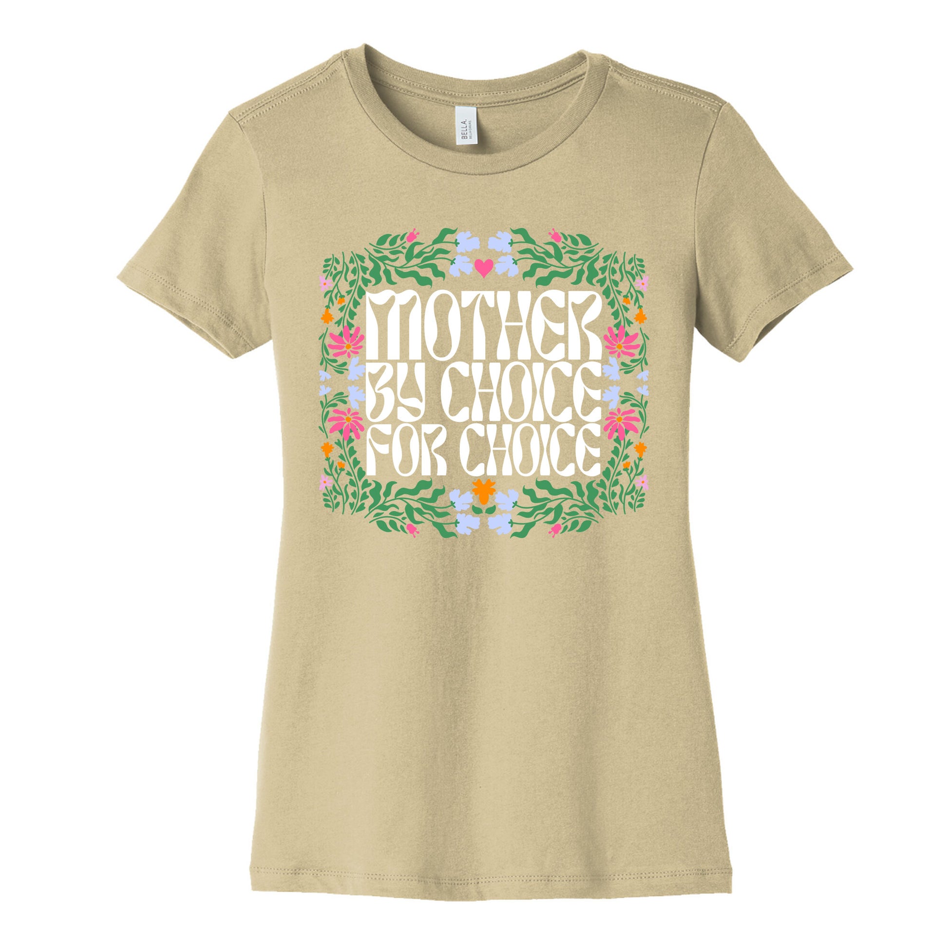 Mother By Choice For Choice Womens Cotton Tee